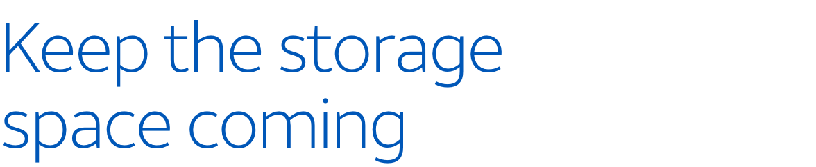 Keep the storage space coming